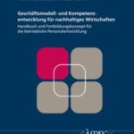 Geschäftsmodell- und Kompetenzentwicklung für nachhaltiges Wirtschaften