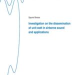 Investigation on the dissemination of unit watt in airborne sound and applications