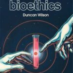 The Making of British Bioethics