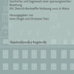 Kirche und Staat in Deutschland, Frankreich und den USA: Geschichte und Gegenwart einer spannungsreichen Beziehung; XIV. Dietrich-Bonhoeffer-Vorlesung 2010 in Mainz