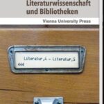 Literaturwissenschaft und Bibliotheken