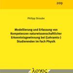 Modellierung und Erfassung von Kompetenzen naturwissenschaftlicher Erkenntnisgewinnung bei (Lehramts-) Studierenden im Fach Physik