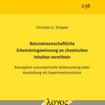 Naturwissenschaftliche Erkenntnisgewinnung an chemischen Inhalten vermitteln
