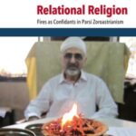 Relational Religion: Fires as Confidants in Parsi Zoroastrianism