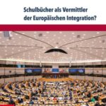Schulbücher als Vermittler der Europäischen Integration?: Eine produkt- und wirkungsorientierte Studie zum politischen Fachunterricht