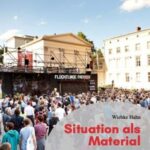 Situation als Material: Interventionskunst als politische Aktivität