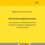 Sprachlicher Umgang mit Formeln von LehrerInnen im Physikunterricht am Beispiel des elektrischen Widerstandes in Klassenstufe 8