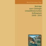 Beiträge zum Göttinger Umwelthistorischen Kolloquium 2009 - 01/01/2010