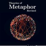 Theories of Metaphor Revised: Against a Cognitive Theory of Metaphor: An Apology for Classical Metaphor