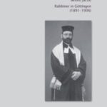 Benno Jacob Rabbiner in Göttingen (1891-1906)