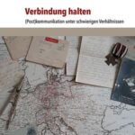Verbindung halten: (Post)kommunikation unter schwierigen Verhältnissen