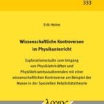 Wissenschaftliche Kontroversen im Physikunterricht: Explorationsstudie zum Umgang von Physiklehrkräften und Physiklehramtsstudierenden mit einer wissenschaftlichen Kontroverse am Beispiel der Masse in der Speziellen Relativitätstheorie