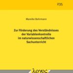Zur Förderung des Verständnisses der Variablenkontrolle im naturwissenschaftlichen Sachunterricht