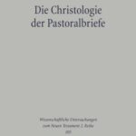 Die Christologie der Pastoralbriefe