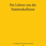 Die Lehren von der Statutenkollision: Eine Deutungsgeschichte aus Raum und Recht
