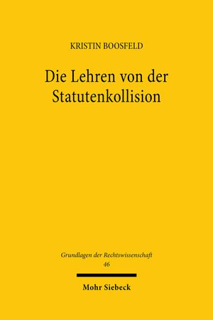 Die Lehren von der Statutenkollision: Eine Deutungsgeschichte aus Raum und Recht