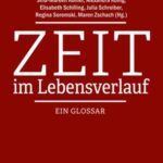 Zeit im Lebensverlauf: Ein Glossar