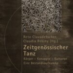 Zeitgenössischer Tanz: Körper - Konzepte - Kulturen. Eine Bestandsaufnahme