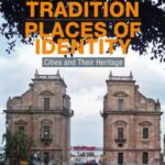 Zones of Tradition - Places of Identity: Cities and Their Heritage