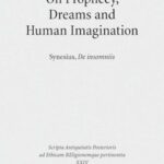 On Prophecy, Dreams and Human Imagination: Synesius, De insommniis