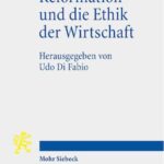 Reformation und die Ethik der Wirtschaft