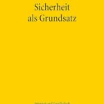 Sicherheit als Grundsatz: Eine grundrechtsdogmatische Rekonstruktion im Unionsrecht am Beispiel der Cybersicherheit