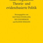 Smart Regulation: Theorie- und evidenzbasierte Politik