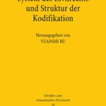 System des Zivilrechts und Struktur der Kodifikation: Europäische und ostasiatische Perspektive