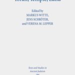 Torah, Temple, Land: Constructions of Judaism in Antiquity