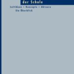 Zur Modernisierung der Schule: Leitideen - Konzepte - Akteure. Ein Überblick