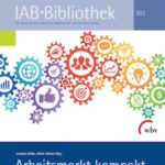 Arbeitsmarkt Kompakt: Analysen, Daten, Fakten