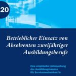 Betrieblicher Einsatz von Absolventen zweijähriger Ausbildungsberufe: Eine empirische Untersuchung des Ausbildungsberufes Kfz-Servicemechaniker/in
