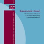 Bildung im Alter - für alle?: Altersbilder, Ziele und Strukturen in der nachberuflichen Bildung in Deutschland und den USA