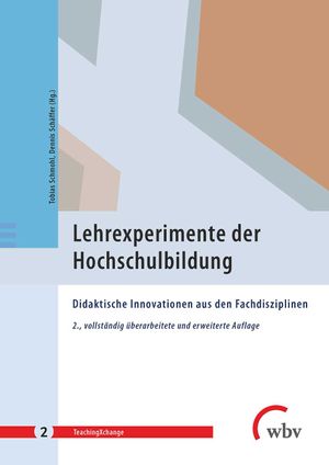 Lehrexperimente der Hochschulbildung: Didaktische Innovationen aus den Fachdisziplinen