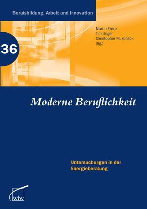 Moderne Beruflichkeit: Untersuchungen in der Energieberatung