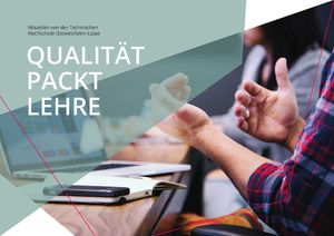 Qualität packt Lehre: Miszellen von der Technischen Hochschule Ostwestfalen-Lippe