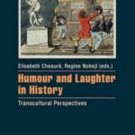Humour and Laughter in History: Transcultural Perspectives