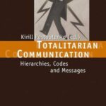 Totalitarian Communication: Hierarchies, Codes and Messages