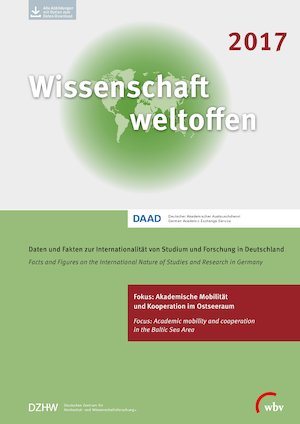 Wissenschaft Weltoffen 2017: Daten und Fakten zur Internationalität von Studium und Forschung in Deutschland