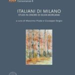 Italiani di Milano: Studi in onore di Silvia Morgana