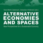 Alternative Economies and Spaces: New Perspectives for a Sustainable Economy