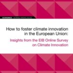 EIB Working Paper 2022/02 - How to foster climate innovation in the European Union: Insights from the EIB Online Survey on Climate Innovation