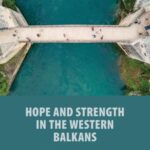 Hope and strength in the Western Balkans