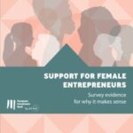 Support for female entrepreneurs: Survey evidence for why it makes sense