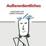Außerordentliches: Festschrift für Albert Lichtblau