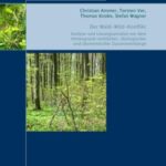 Der Wald-Wild-Konflikt - Analyse und Lösungsansätze vor dem Hintergrund rechtlicher, ökologischer und ökonomischer Zusammenhänge