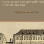Die Universität Innsbruck in der Ära der Thun-Hohenstein’schen Reformen 1848–1860: Aufbruch in eine neue Zeit
