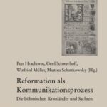 Reformation als Kommunikationsprozess: Böhmische Kronländer und Sachsen