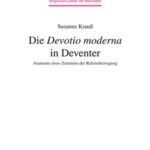 Die Devotio moderna in Deventer: Anatomie eines Zentrums der Reformbewegung