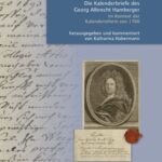 Die Kalenderbriefe des Georg Albrecht Hamberger - im Kontext der Kalenderreform von 1700